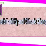 Sustainability and Climate Change